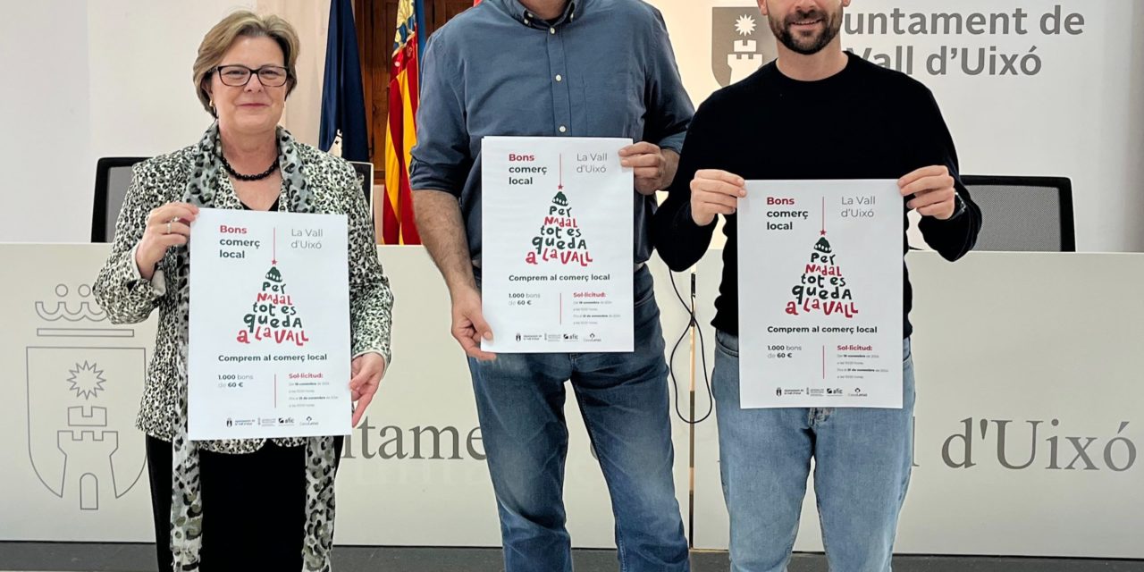 L’Ajuntament de la Vall d’Uixó llança 1.000 bons per comprar al comerç local aquest Nadal